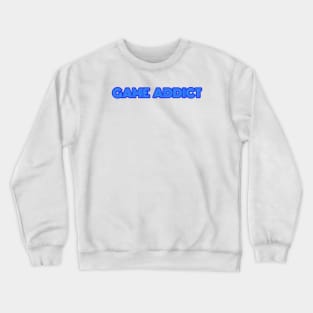 Game Addict Crewneck Sweatshirt